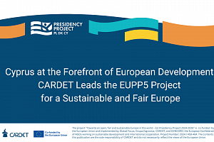 CARDET: Εθνικός Συντονιστής στο Έργο EUPP5 στο πλαίσιο της Ευρωπαϊκής Προεδρίας στην Κύπρο